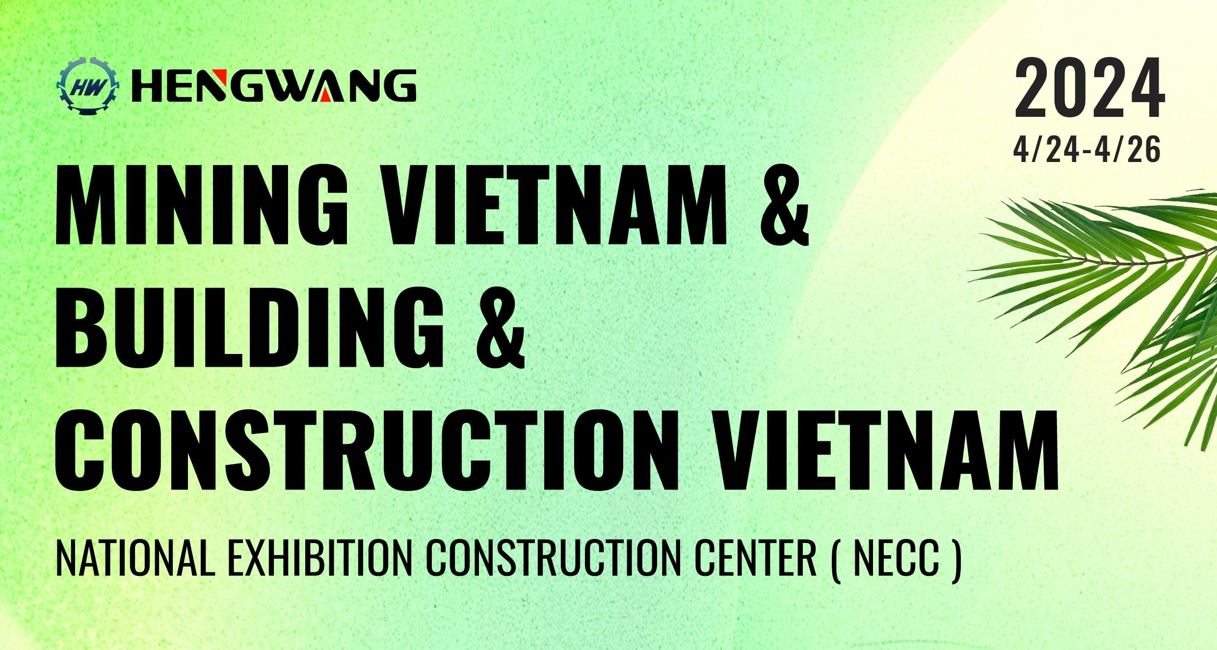 La exposición de Hengwang Group en Vietnam está en pleno apogeo